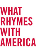 What Rhymes With America