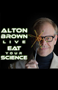 Alton Brown Live: Eat Your Science