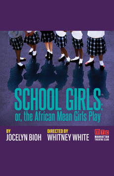 School Girls; Or, The African Mean Girls Play Show Poster