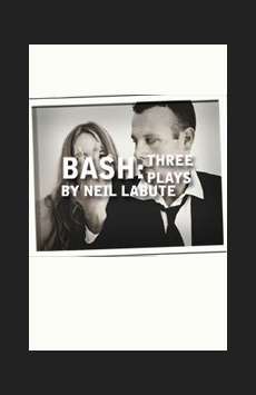 Bash: Three Plays Show Poster