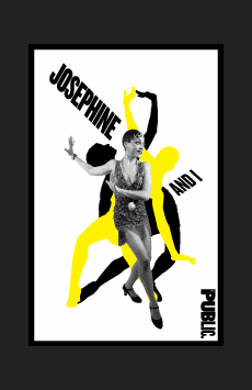 Josephine and I Show Poster