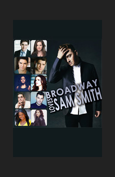Broadway Loves Sam Smith  Show Poster