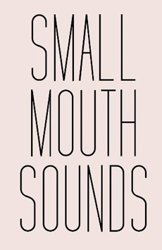 Small Mouth Sounds Show Poster