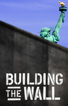 Building the Wall Show Poster