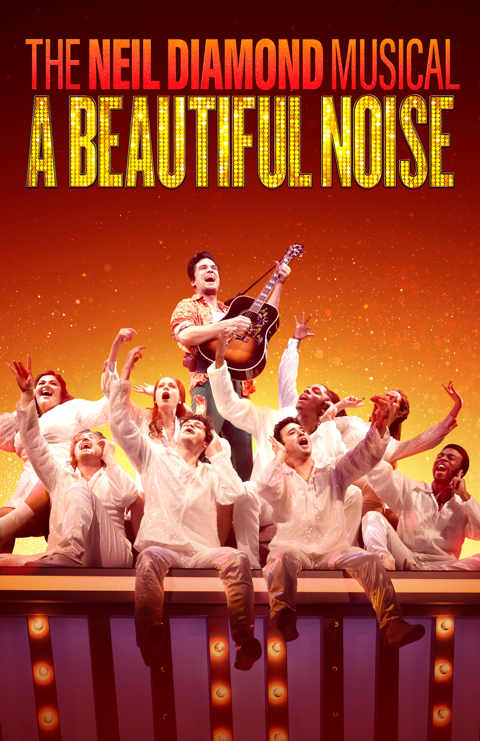 ▷ A Beautiful Noise, The Neil Diamond Musical