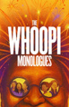 The Whoopi Monologues