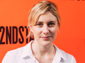 Oscar nominated director Greta Gerwig supports the play.