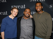 Sweat's Will Pullen, Lance Coadie Williams and Khris David get together.