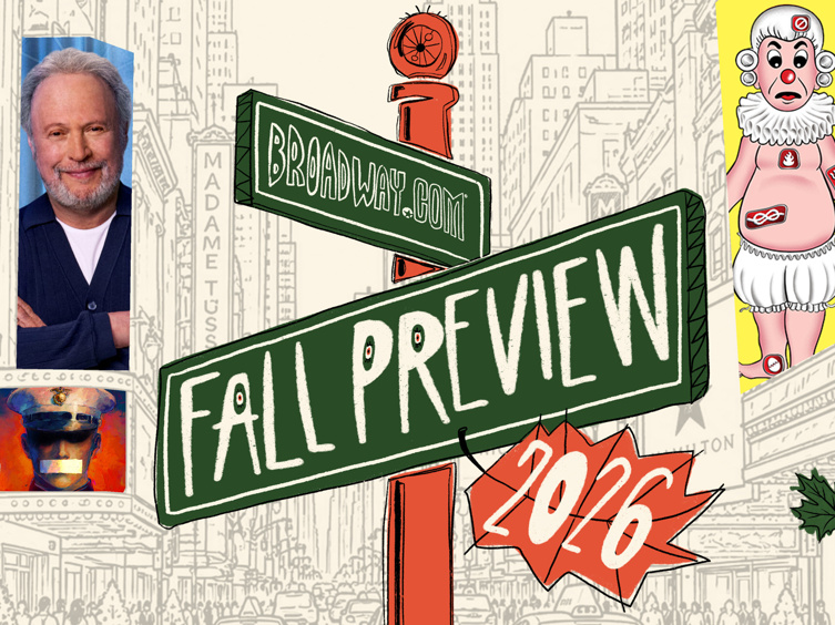 Broadway Fall Preview 2026: A Guide to Every New Show Opening This Season